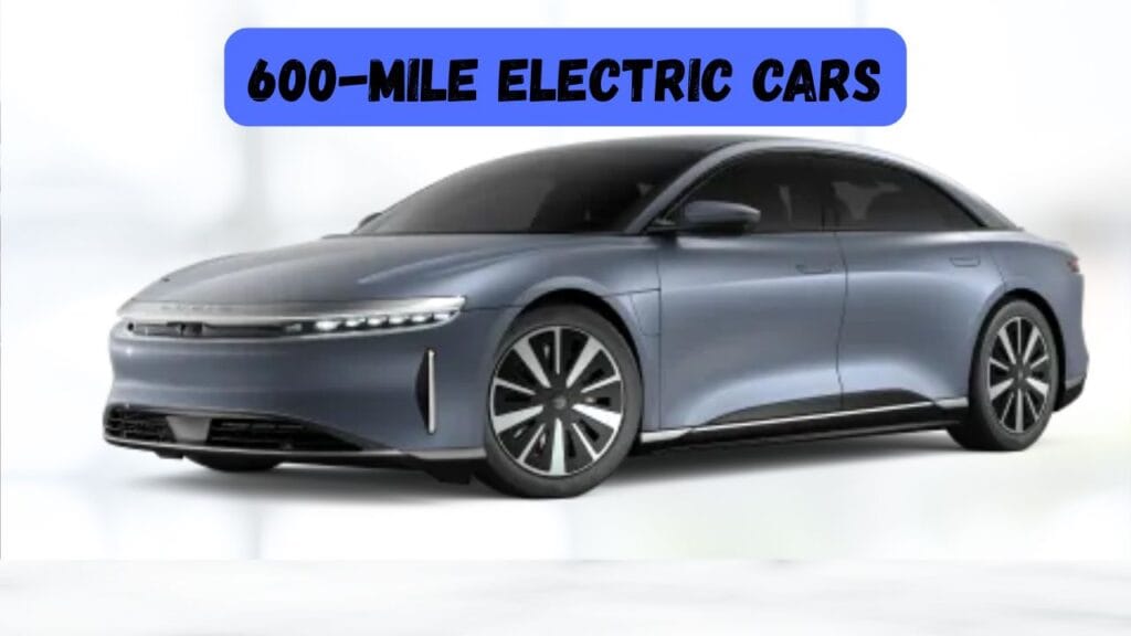 600-mile range electric cars