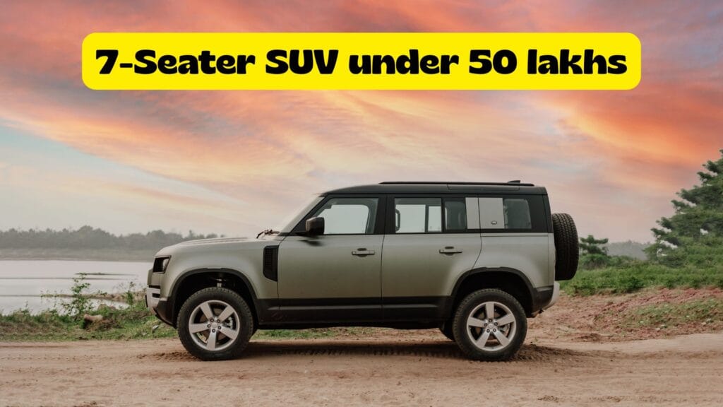 7 seater suv under 50 lakhs in India