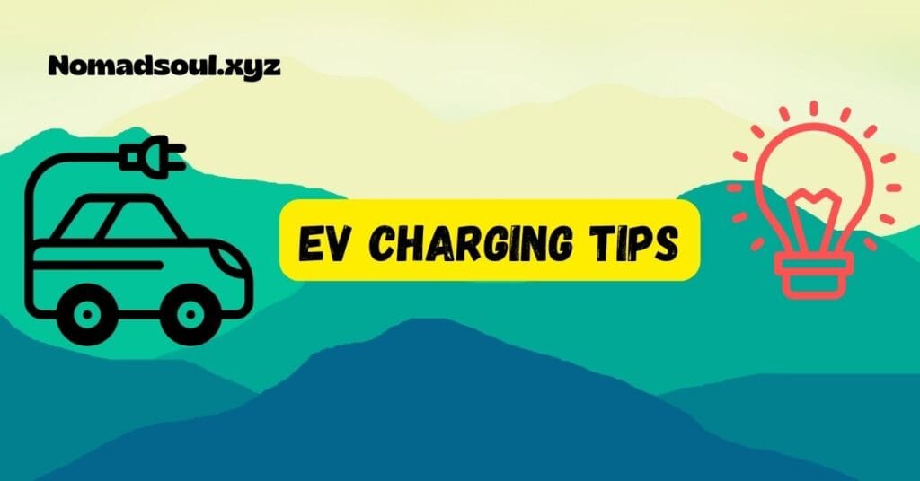 ev charging tips